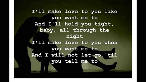 lyrics to i'll make love to you|More.